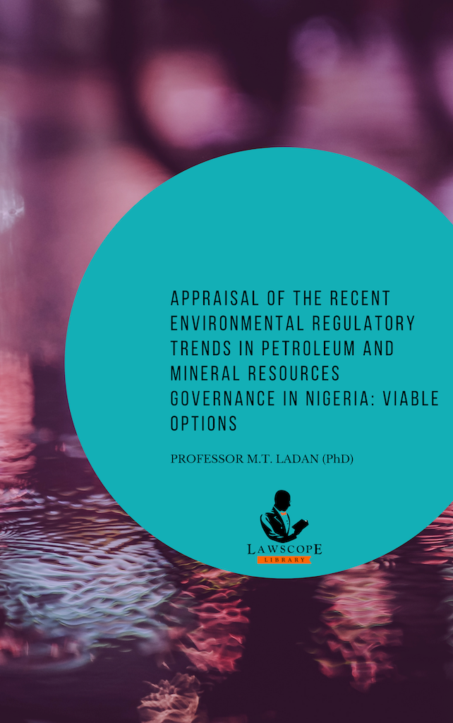 Environmental Regulatory Trends In Petroleum And Mineral Resources Governance In Nigeria